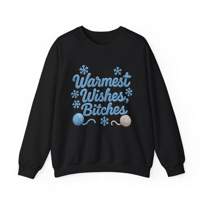 Warmest Wishes Bitches ☃️ - Sweatshirt