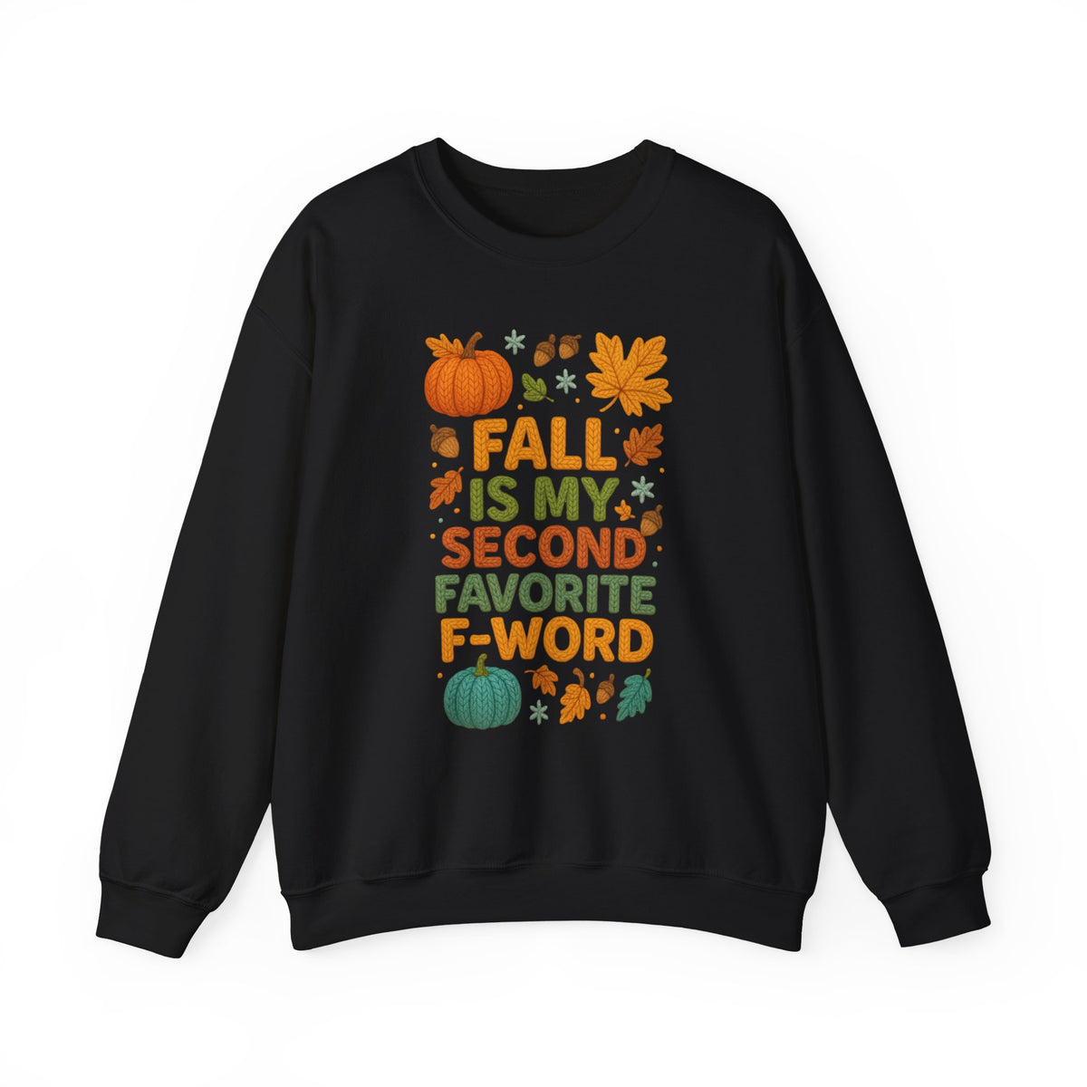 Fall is my Second Favorite F-Word sweatshirt - Updated
