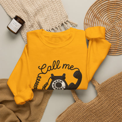 Call Me ☎️ - Sweatshirt