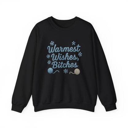 Warmest Wishes Bitches ☃️ - Sweatshirt