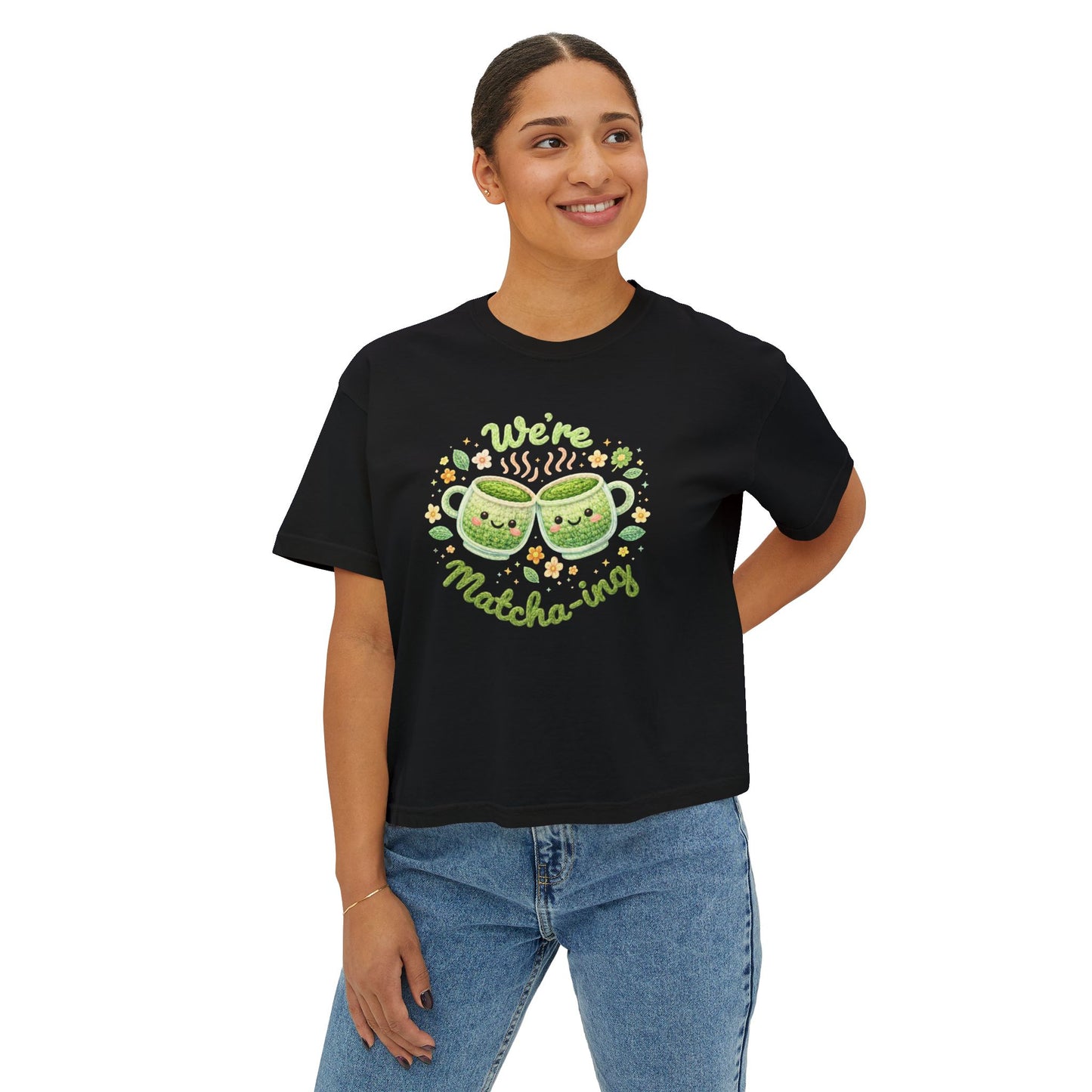 We're Matcha'ing - Boxy Tee