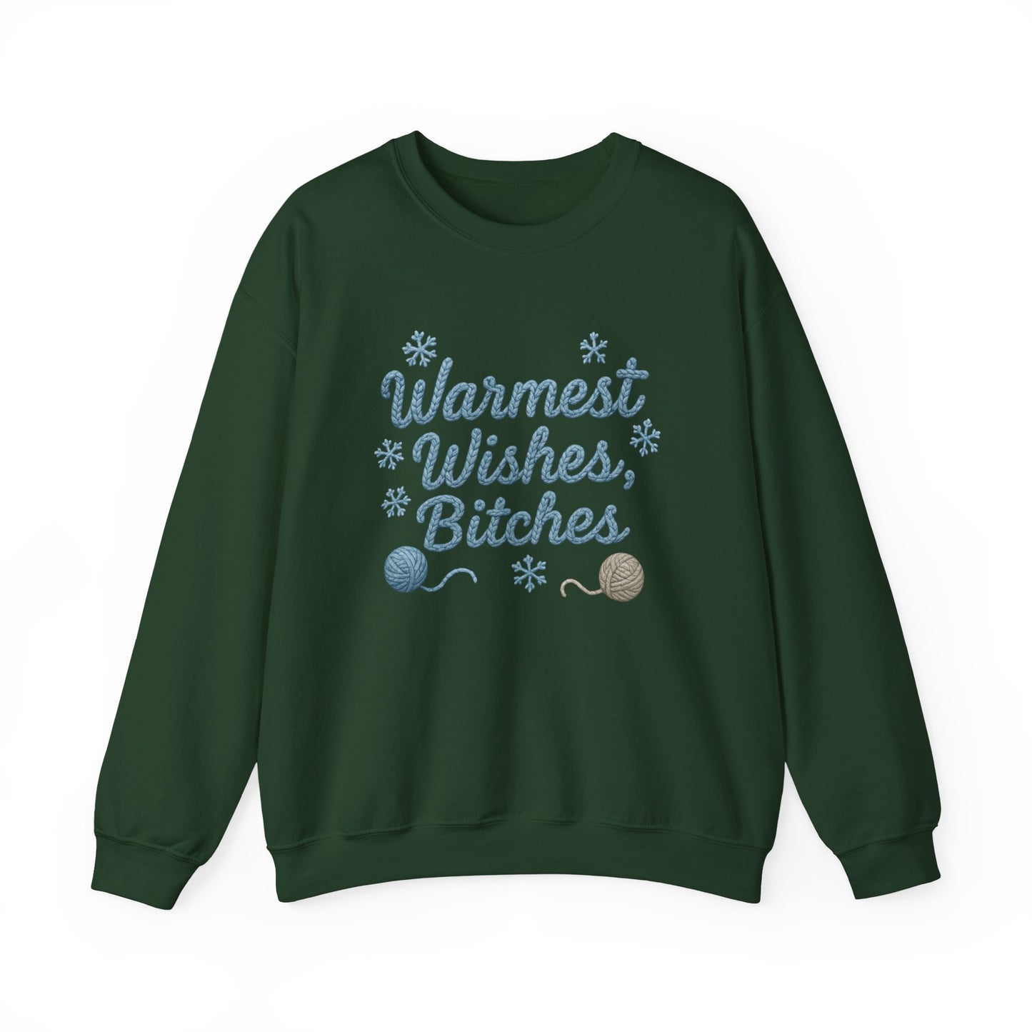 Warmest Wishes Bitches ☃️ - Sweatshirt