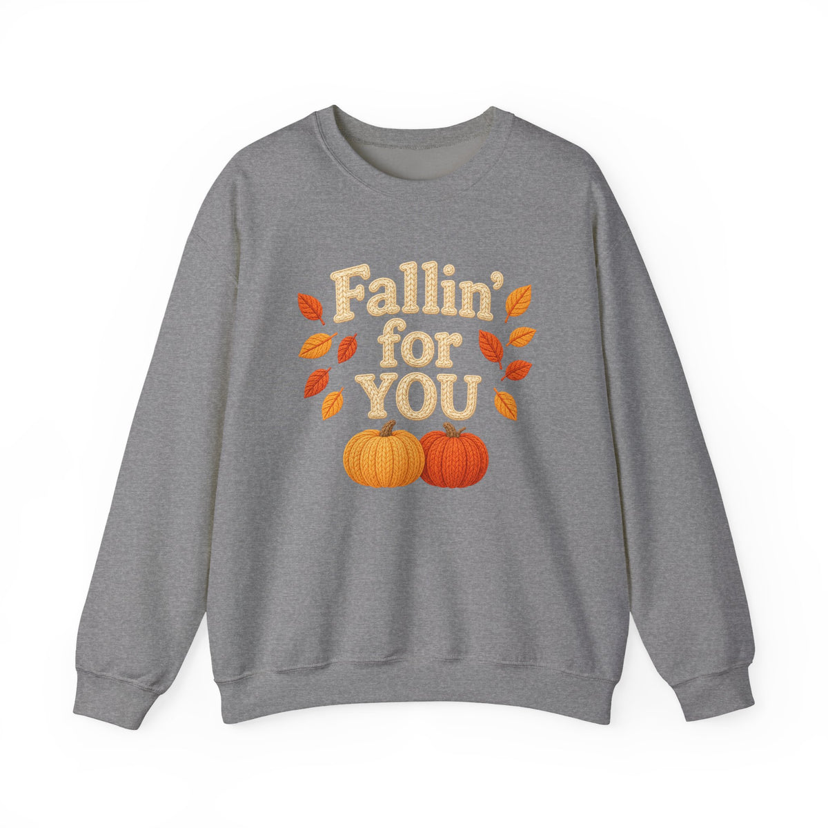 FALLin' for you sweatshirt