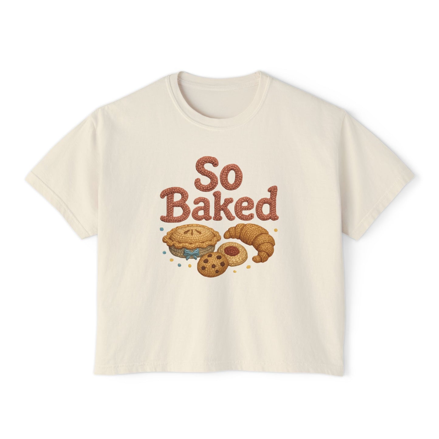 So Baked - Boxy Tee