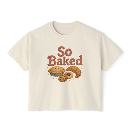 So Baked - Boxy Tee