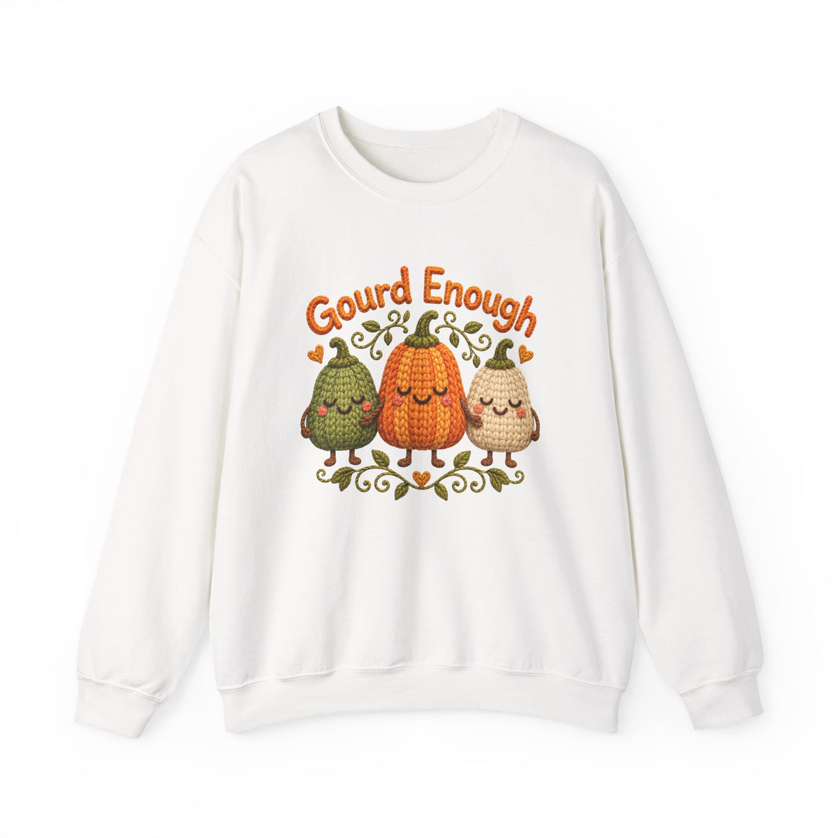 Gourd Enough Sweatshirt - Updated
