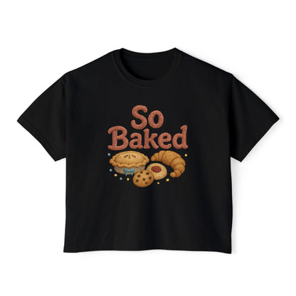 So Baked - Boxy Tee