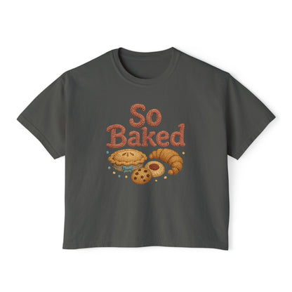 So Baked - Boxy Tee