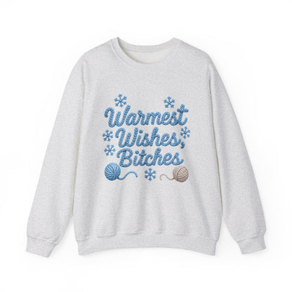 Warmest Wishes Bitches ☃️ - Sweatshirt