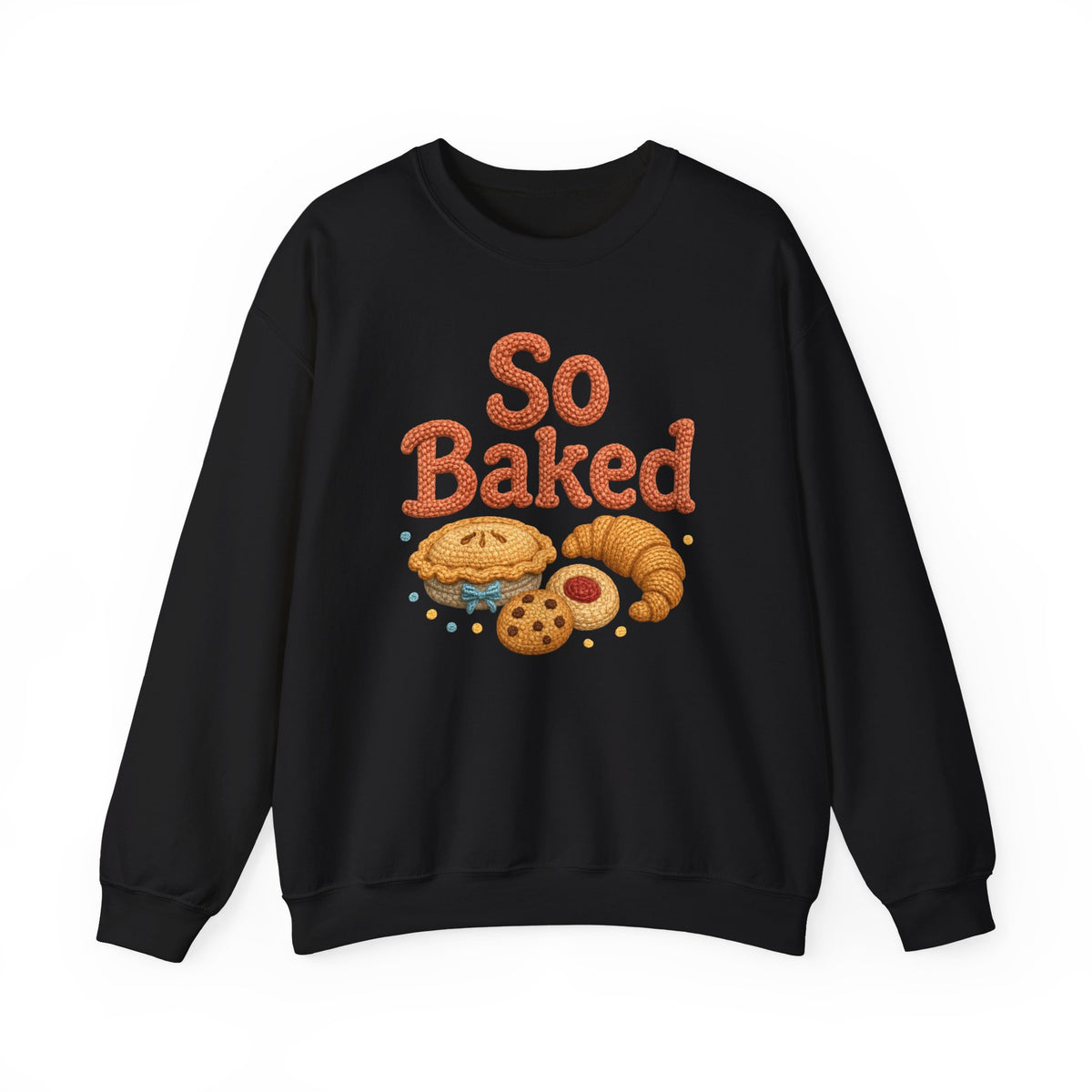 So Baked sweatshirt
