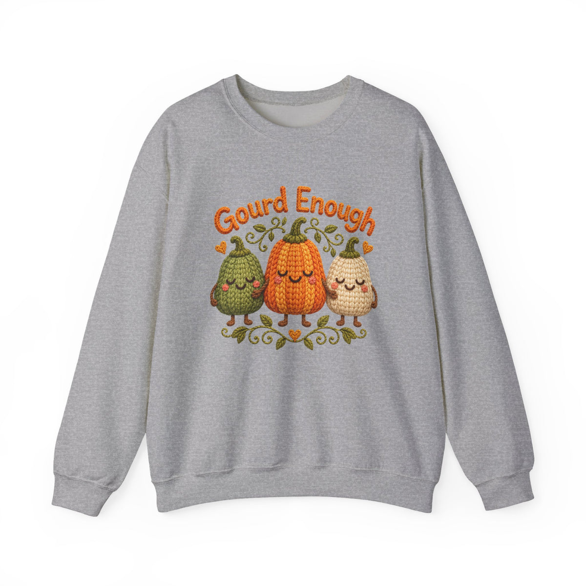 Gourd Enough Sweatshirt - Updated