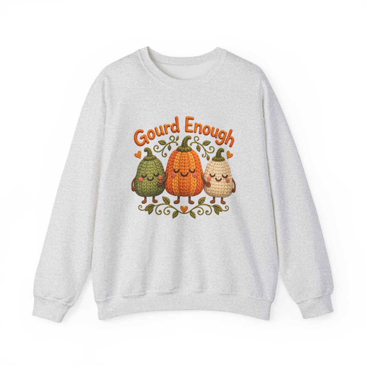 Gourd Enough Sweatshirt - Updated