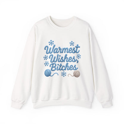 Warmest Wishes Bitches ☃️ - Sweatshirt