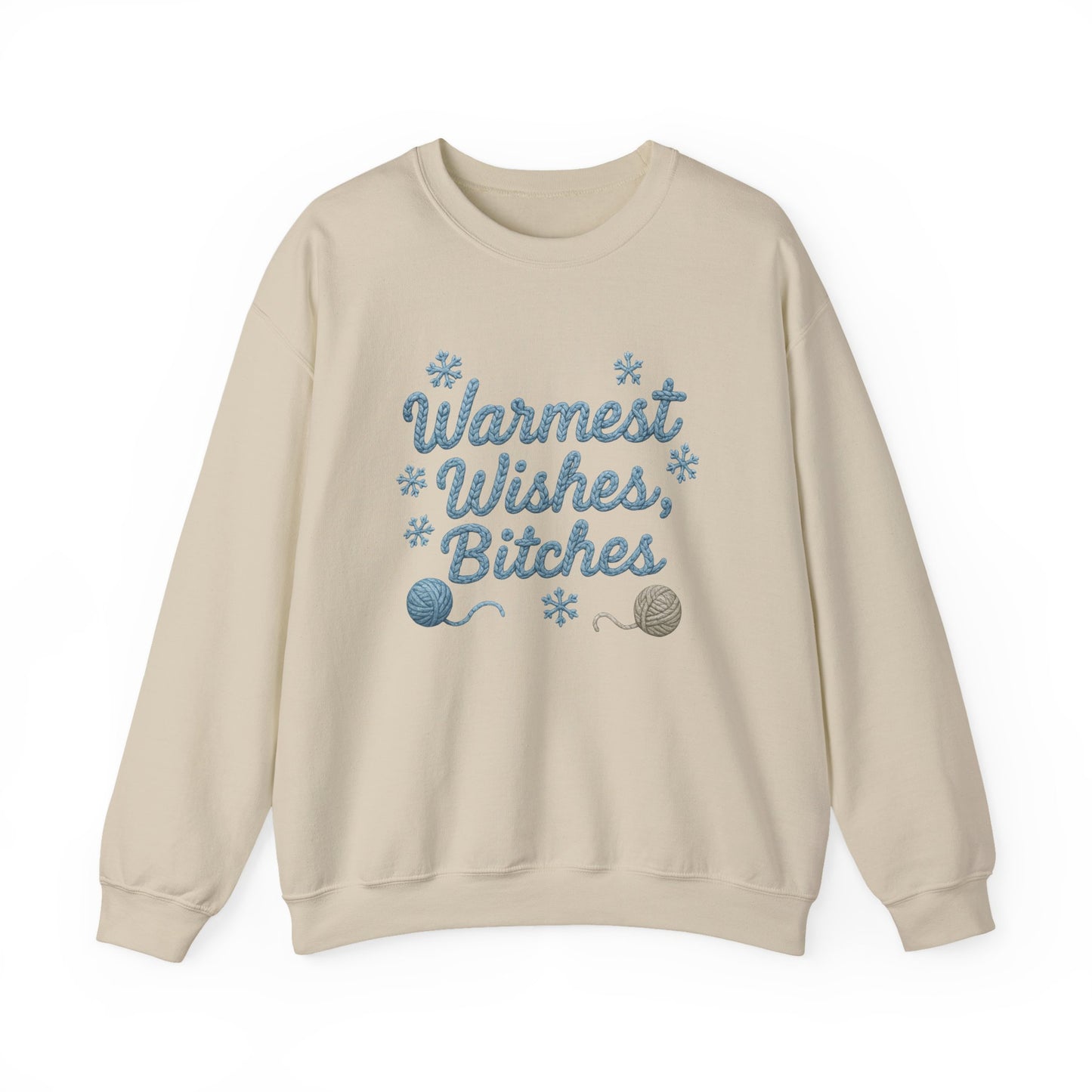 Warmest Wishes Bitches ☃️ - Sweatshirt