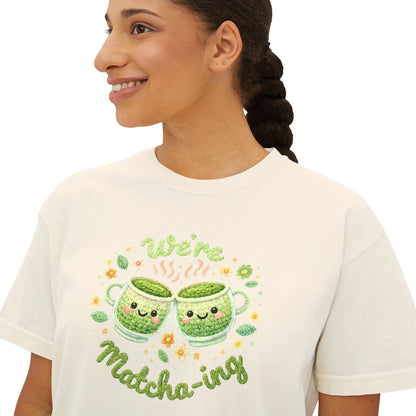 We're Matcha'ing - Boxy Tee