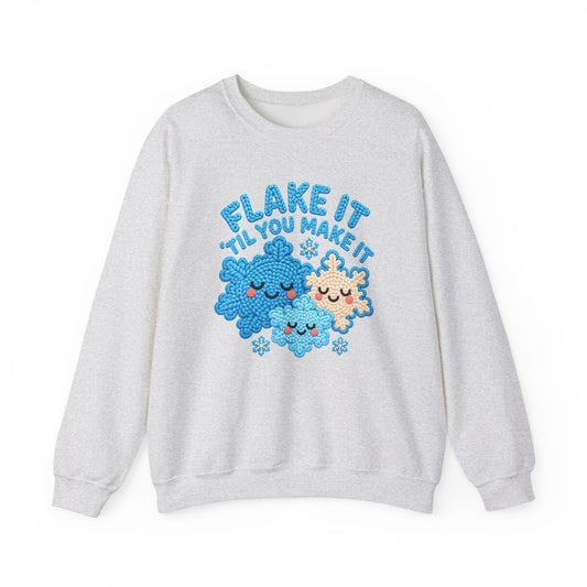 Flake It 'til You Make It Sweatshirt ❄️
