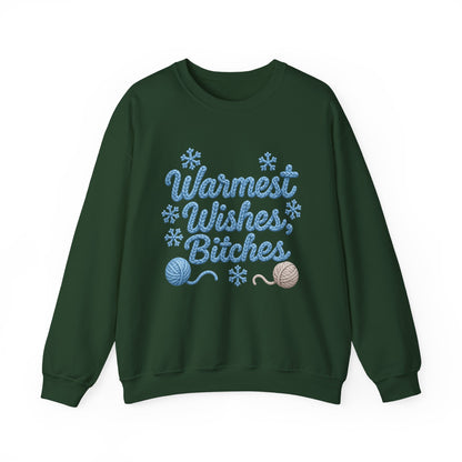 Warmest Wishes Bitches ☃️ - Sweatshirt