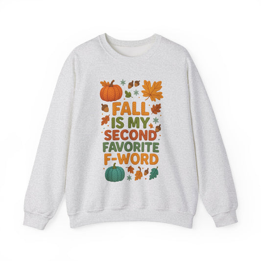 Fall is my Second Favorite F-Word Sweatshirt