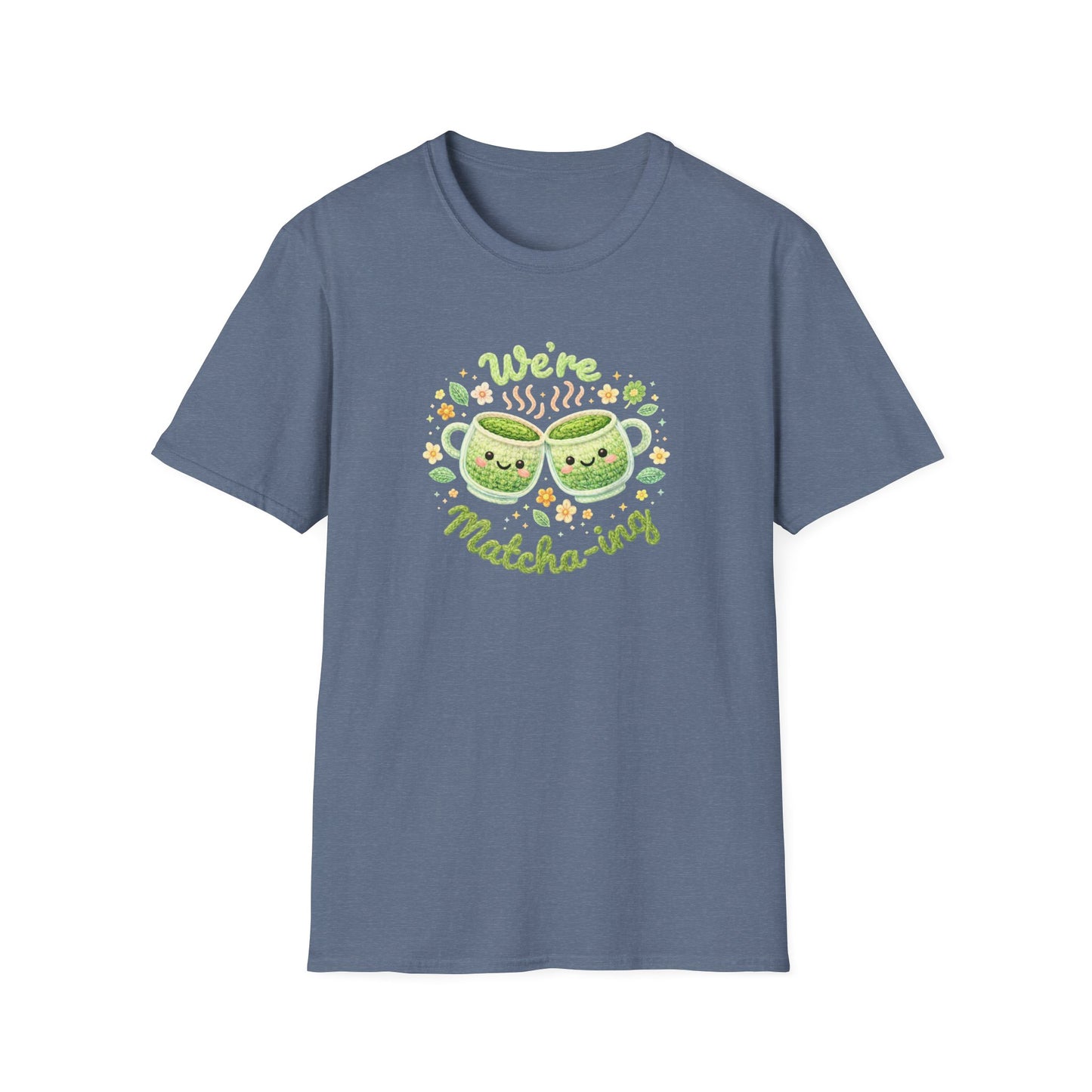 We're Matcha-ing 🍵 - Unisex Tee