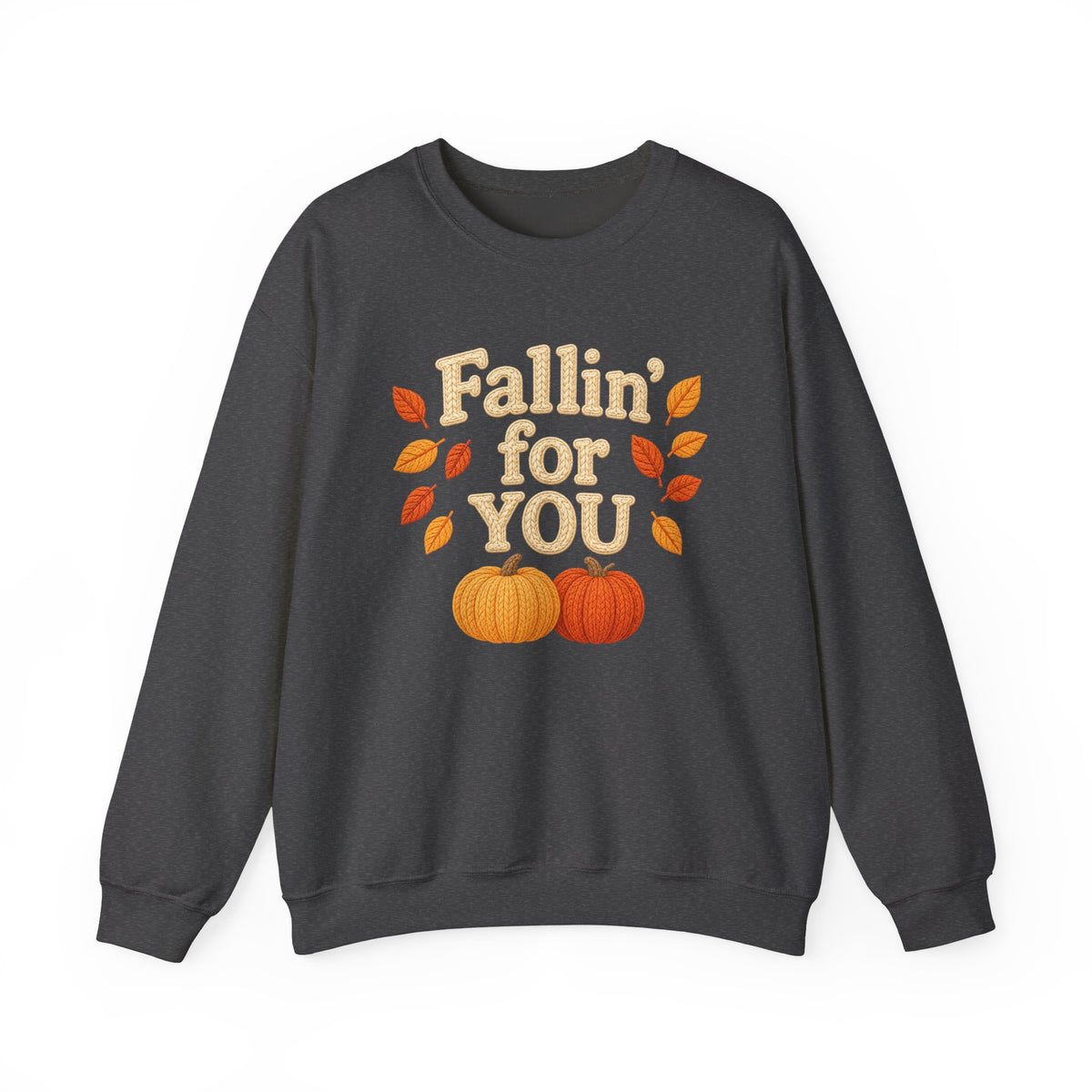 FALLin' for you sweatshirt