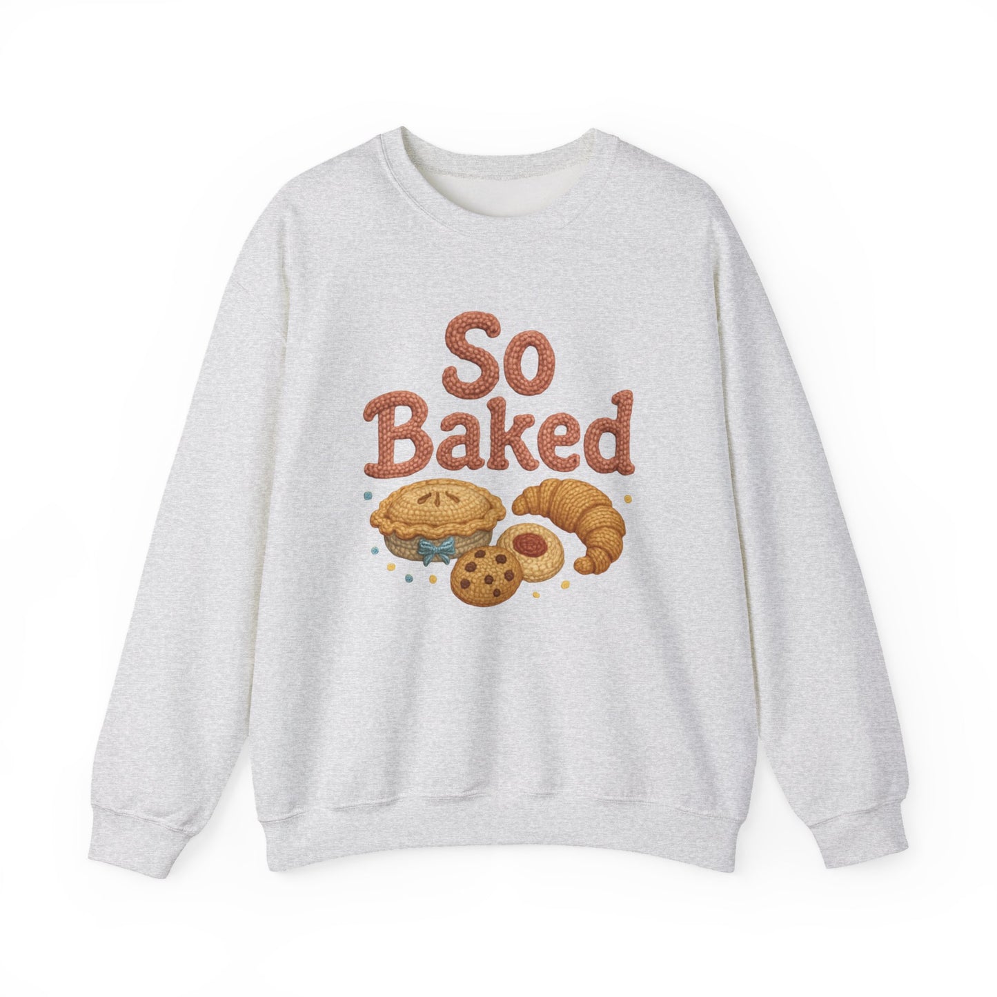 So Baked sweatshirt