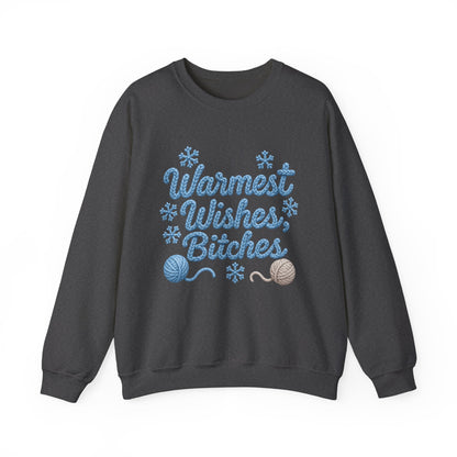 Warmest Wishes Bitches ☃️ - Sweatshirt
