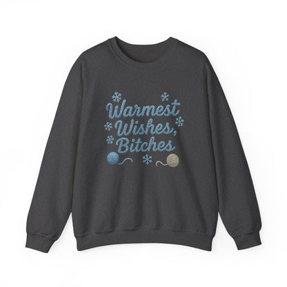 Warmest Wishes Bitches ☃️ - Sweatshirt