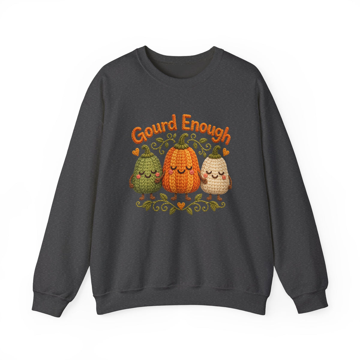 Gourd Enough Sweatshirt - Updated