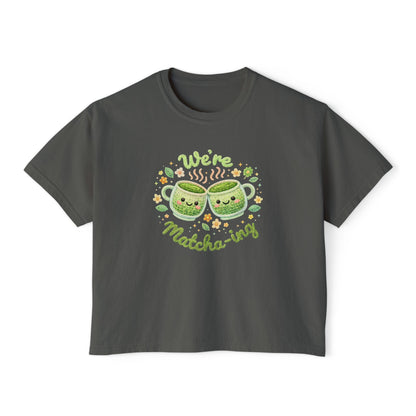 We're Matcha'ing - Boxy Tee