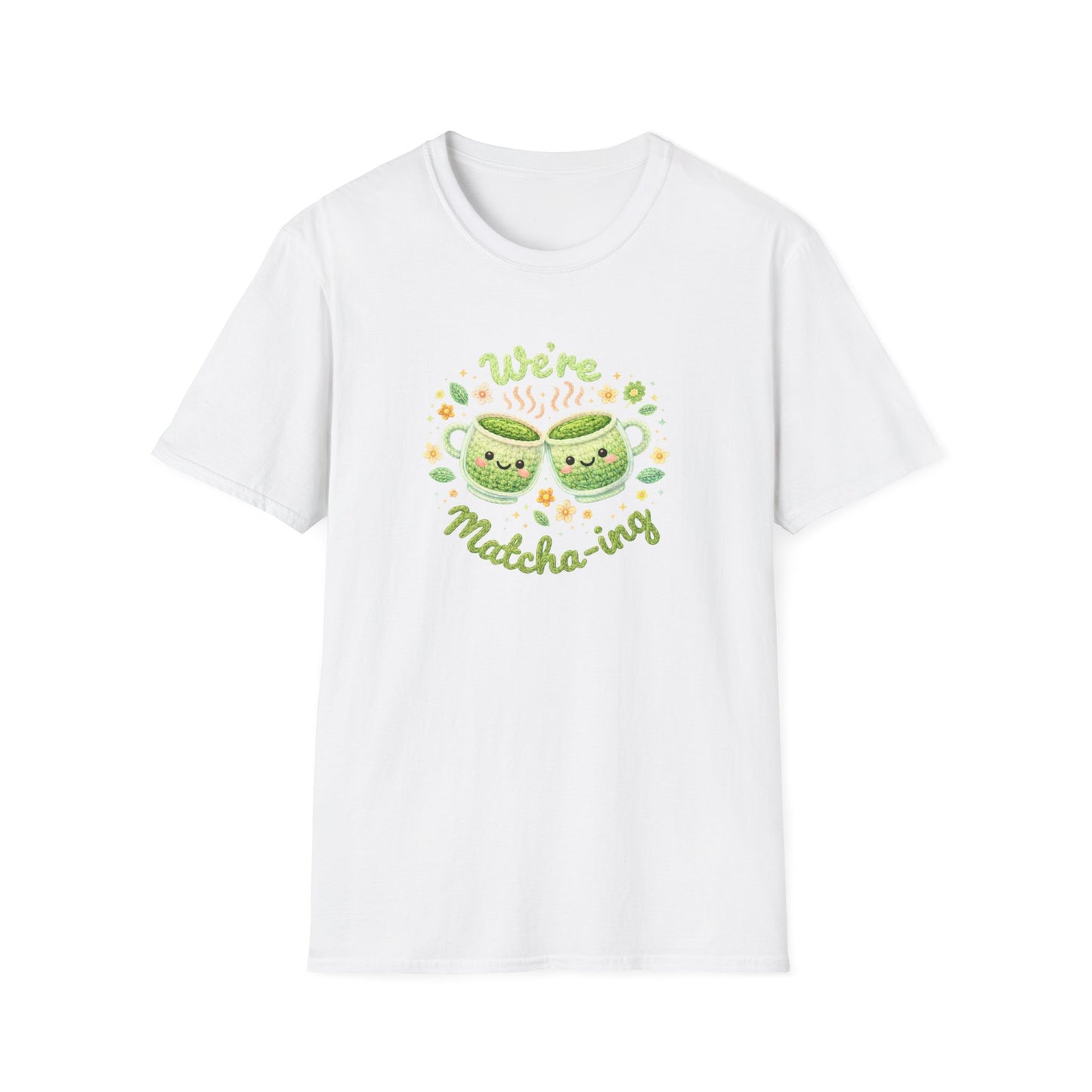 We're Matcha-ing 🍵 - Unisex Tee