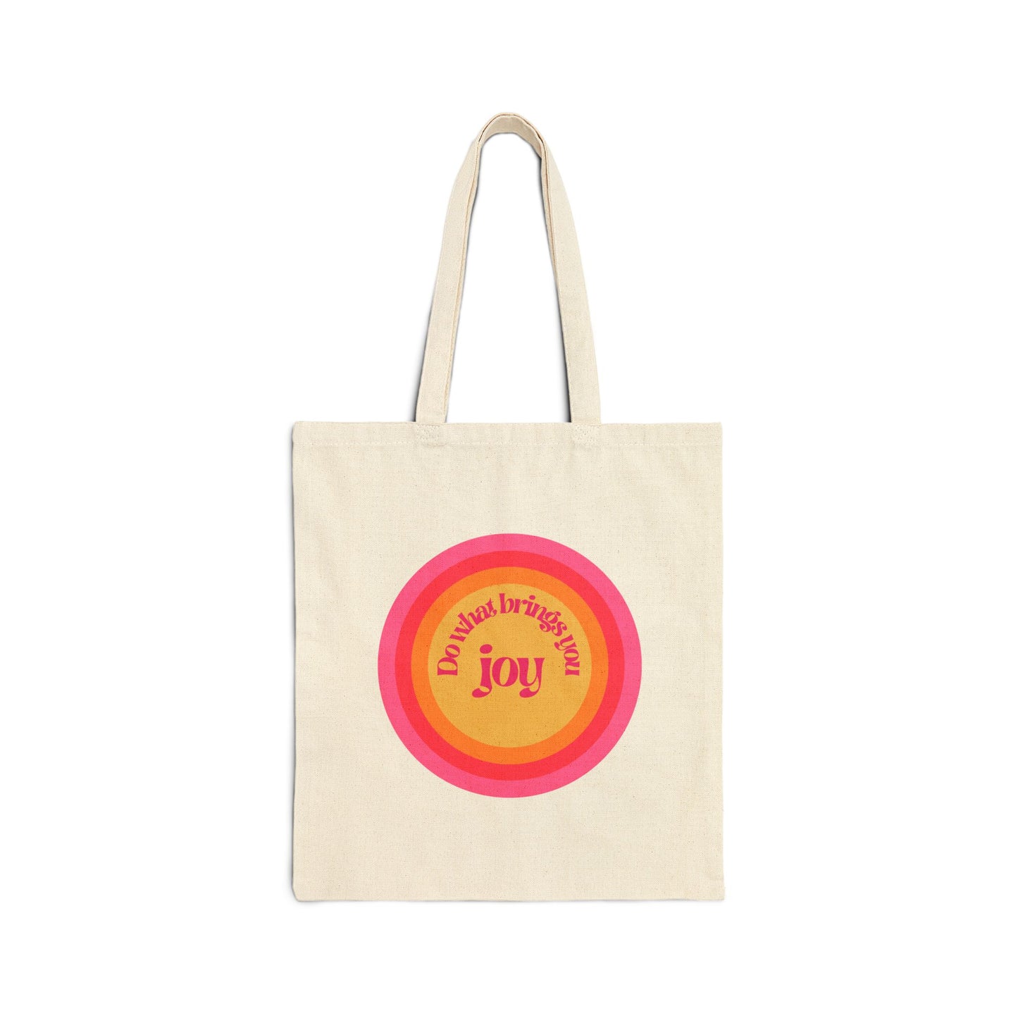Do What Brings You joy Tote - The original joy