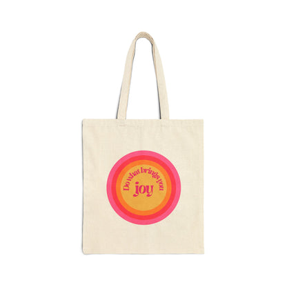 Do What Brings You joy Tote - The original joy