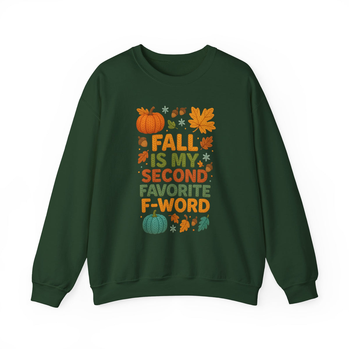 Fall is my Second Favorite F-Word sweatshirt - Updated